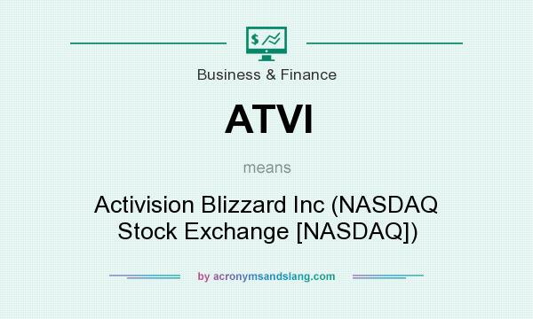 What does ATVI mean? It stands for Activision Blizzard Inc (NASDAQ Stock Exchange [NASDAQ])
