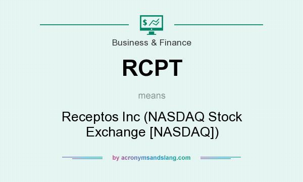 What does RCPT mean? It stands for Receptos Inc (NASDAQ Stock Exchange [NASDAQ])