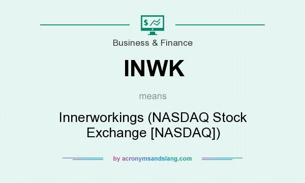 What does INWK mean? It stands for Innerworkings (NASDAQ Stock Exchange [NASDAQ])