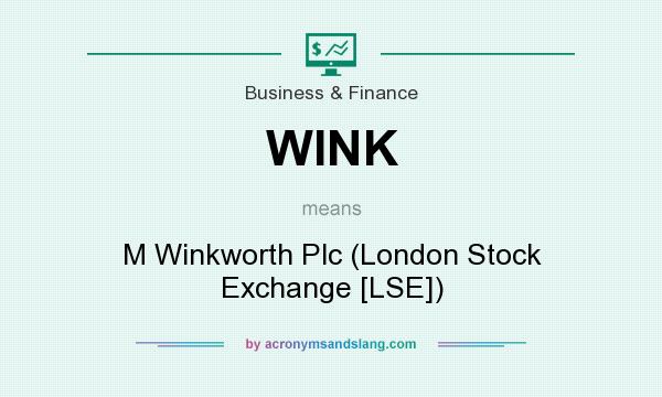 What does WINK mean? It stands for M Winkworth Plc (London Stock Exchange [LSE])