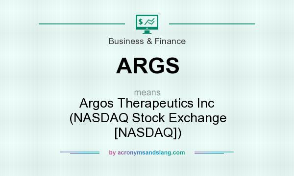 What does ARGS mean? It stands for Argos Therapeutics Inc (NASDAQ Stock Exchange [NASDAQ])