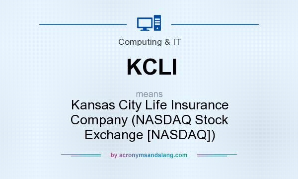 What does KCLI mean? It stands for Kansas City Life Insurance Company (NASDAQ Stock Exchange [NASDAQ])