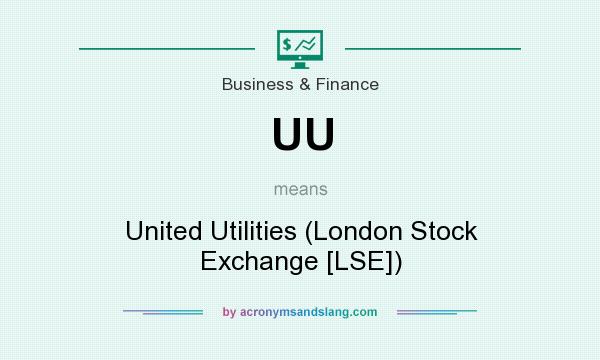 What does UU mean? It stands for United Utilities (London Stock Exchange [LSE])