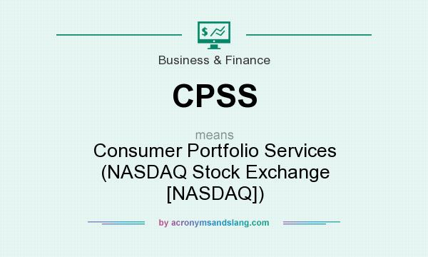 What does CPSS mean? It stands for Consumer Portfolio Services (NASDAQ Stock Exchange [NASDAQ])