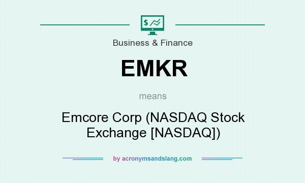 What does EMKR mean? It stands for Emcore Corp (NASDAQ Stock Exchange [NASDAQ])