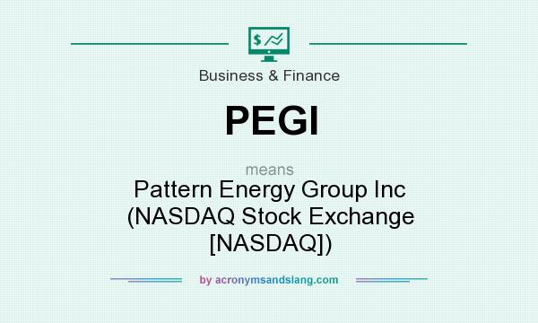 What does PEGI mean? It stands for Pattern Energy Group Inc (NASDAQ Stock Exchange [NASDAQ])