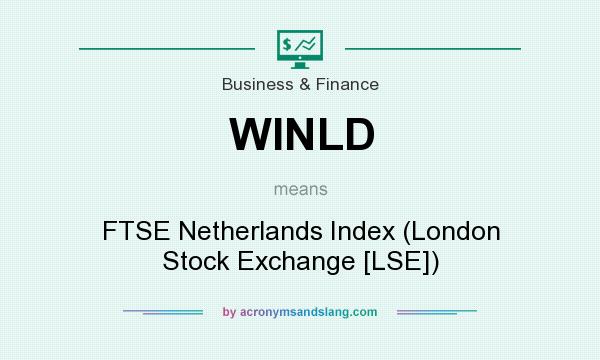 What does WINLD mean? It stands for FTSE Netherlands Index (London Stock Exchange [LSE])