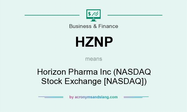 What does HZNP mean? It stands for Horizon Pharma Inc (NASDAQ Stock Exchange [NASDAQ])
