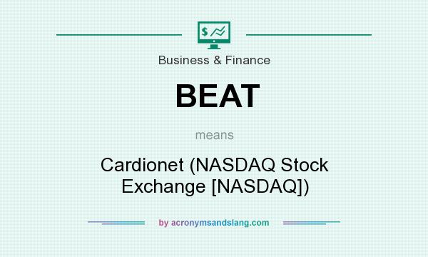 What does BEAT mean? It stands for Cardionet (NASDAQ Stock Exchange [NASDAQ])