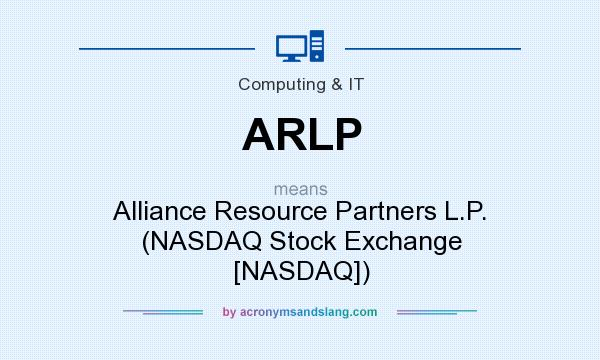 What does ARLP mean? It stands for Alliance Resource Partners L.P. (NASDAQ Stock Exchange [NASDAQ])