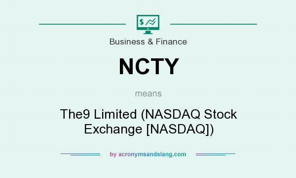 What does NCTY mean? It stands for The9 Limited (NASDAQ Stock Exchange [NASDAQ])
