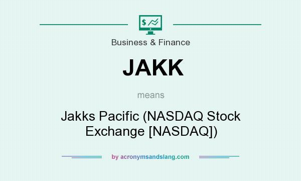 What does JAKK mean? It stands for Jakks Pacific (NASDAQ Stock Exchange [NASDAQ])