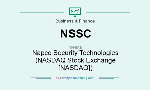 What does NSSC mean? It stands for Napco Security Technologies (NASDAQ Stock Exchange [NASDAQ])