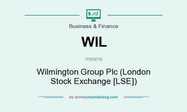 What does WIL mean? It stands for Wilmington Group Plc (London Stock Exchange [LSE])