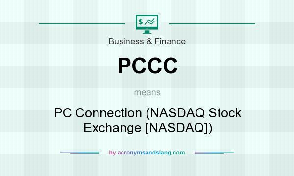 What does PCCC mean? It stands for PC Connection (NASDAQ Stock Exchange [NASDAQ])