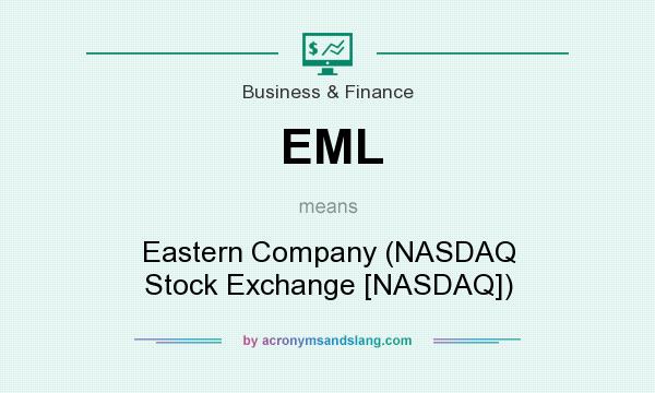 What does EML mean? It stands for Eastern Company (NASDAQ Stock Exchange [NASDAQ])