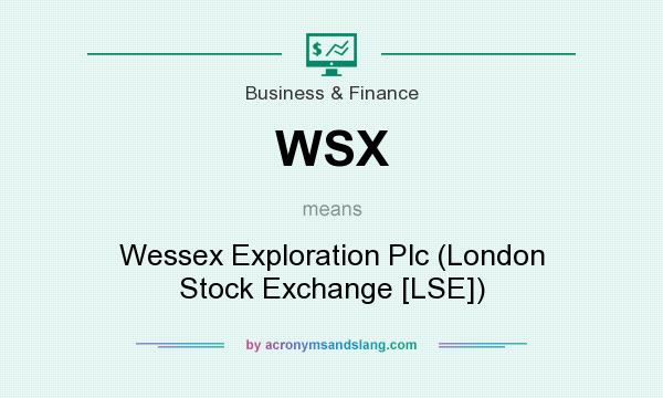 What does WSX mean? It stands for Wessex Exploration Plc (London Stock Exchange [LSE])