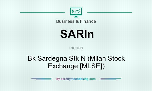 What does SARIn mean? It stands for Bk Sardegna Stk N (Milan Stock Exchange [MLSE])