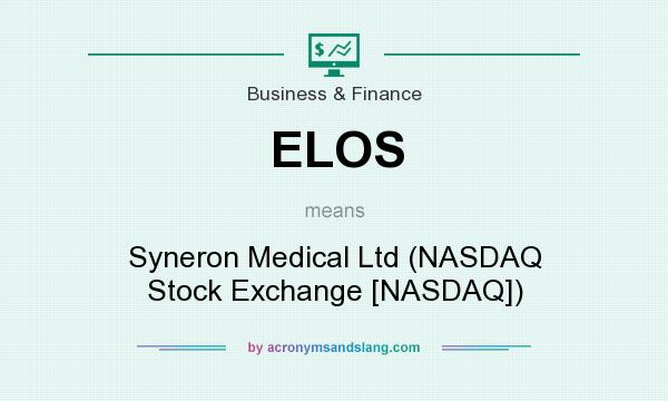 What does ELOS mean? It stands for Syneron Medical Ltd (NASDAQ Stock Exchange [NASDAQ])