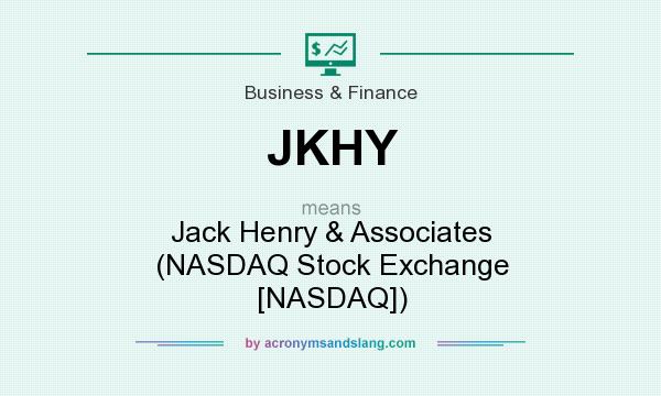 What does JKHY mean? It stands for Jack Henry & Associates (NASDAQ Stock Exchange [NASDAQ])