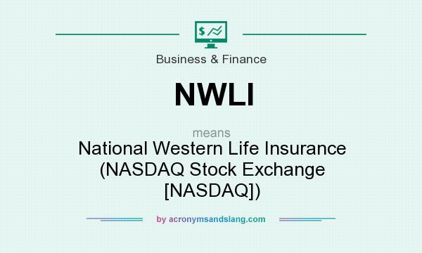 What does NWLI mean? It stands for National Western Life Insurance (NASDAQ Stock Exchange [NASDAQ])