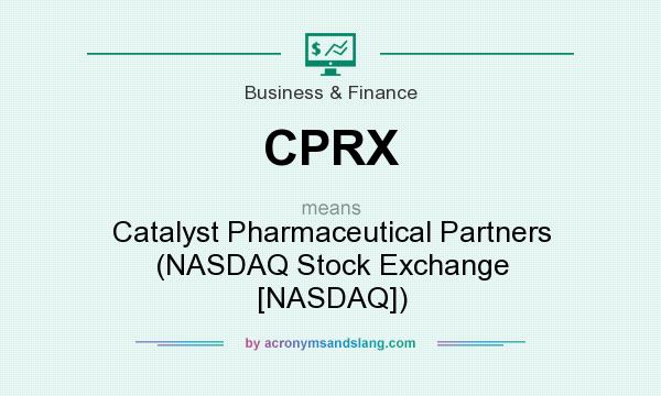 What does CPRX mean? It stands for Catalyst Pharmaceutical Partners (NASDAQ Stock Exchange [NASDAQ])