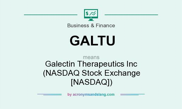 What does GALTU mean? It stands for Galectin Therapeutics Inc (NASDAQ Stock Exchange [NASDAQ])