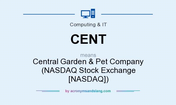 What does CENT mean? It stands for Central Garden & Pet Company (NASDAQ Stock Exchange [NASDAQ])