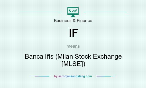 What does IF mean? It stands for Banca Ifis (Milan Stock Exchange [MLSE])