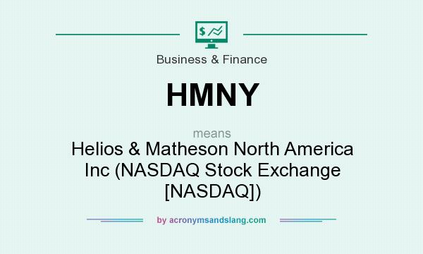 What does HMNY mean? It stands for Helios & Matheson North America Inc (NASDAQ Stock Exchange [NASDAQ])