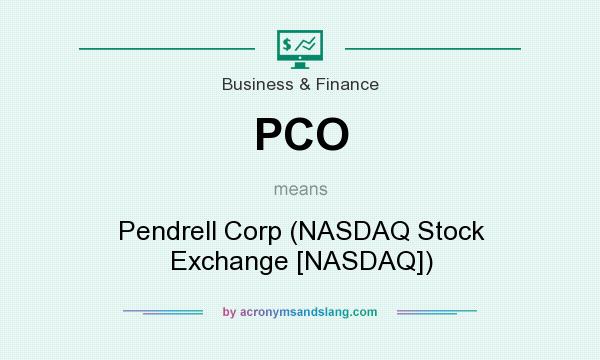What does PCO mean? It stands for Pendrell Corp (NASDAQ Stock Exchange [NASDAQ])