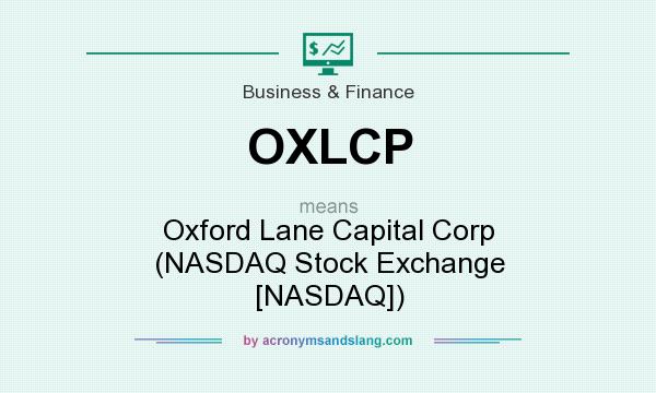 What does OXLCP mean? It stands for Oxford Lane Capital Corp (NASDAQ Stock Exchange [NASDAQ])