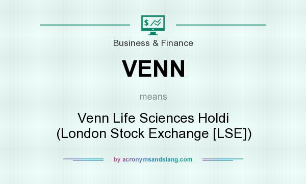 What does VENN mean? It stands for Venn Life Sciences Holdi (London Stock Exchange [LSE])