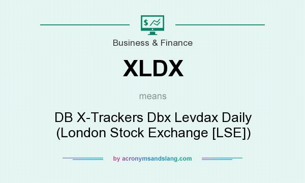 What does XLDX mean? It stands for DB X-Trackers Dbx Levdax Daily (London Stock Exchange [LSE])