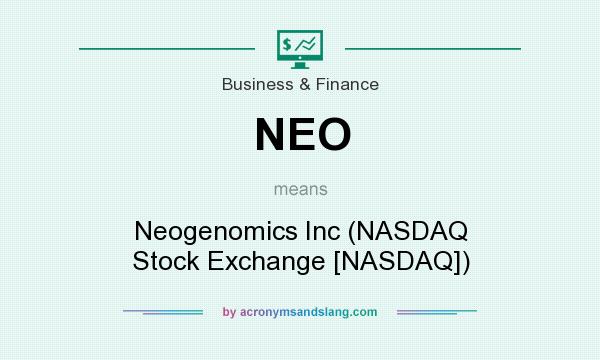 What does NEO mean? It stands for Neogenomics Inc (NASDAQ Stock Exchange [NASDAQ])
