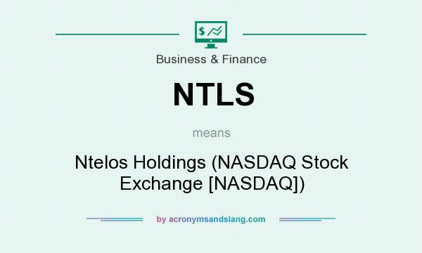 What does NTLS mean? It stands for Ntelos Holdings (NASDAQ Stock Exchange [NASDAQ])