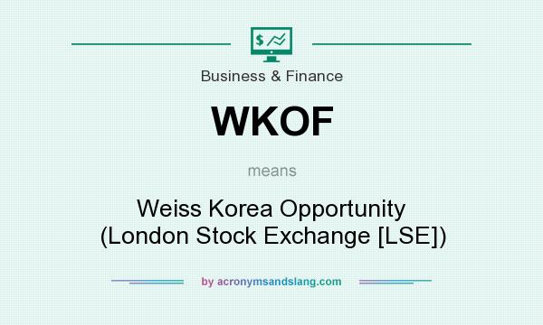 What does WKOF mean? It stands for Weiss Korea Opportunity (London Stock Exchange [LSE])
