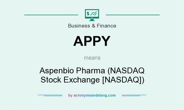 What does APPY mean? It stands for Aspenbio Pharma (NASDAQ Stock Exchange [NASDAQ])