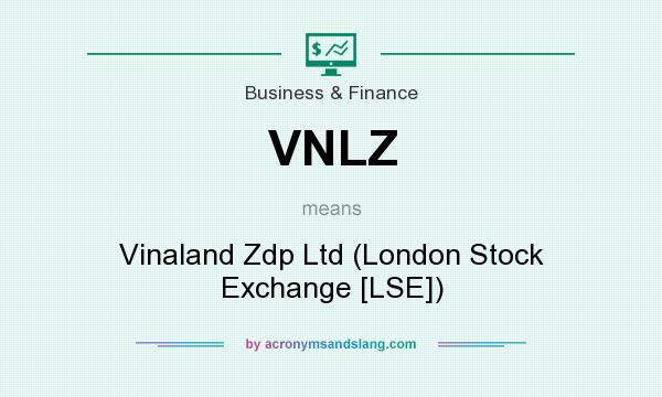 What does VNLZ mean? It stands for Vinaland Zdp Ltd (London Stock Exchange [LSE])