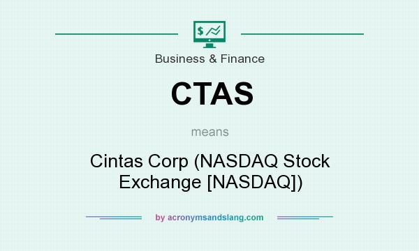 What does CTAS mean? It stands for Cintas Corp (NASDAQ Stock Exchange [NASDAQ])
