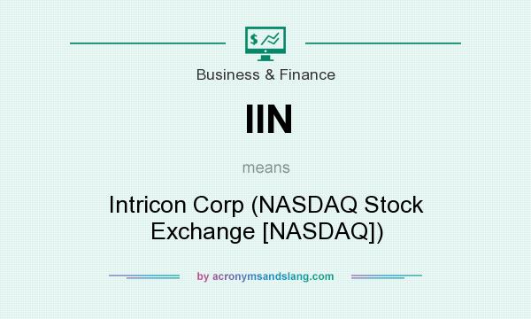 What does IIN mean? It stands for Intricon Corp (NASDAQ Stock Exchange [NASDAQ])