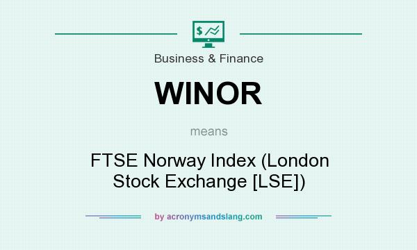 What does WINOR mean? It stands for FTSE Norway Index (London Stock Exchange [LSE])