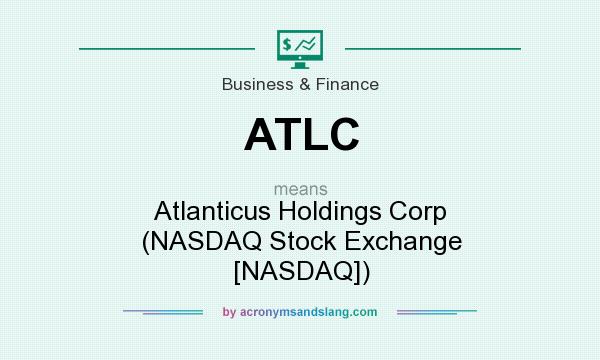 What does ATLC mean? It stands for Atlanticus Holdings Corp (NASDAQ Stock Exchange [NASDAQ])