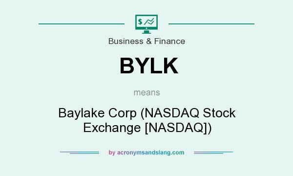 What does BYLK mean? It stands for Baylake Corp (NASDAQ Stock Exchange [NASDAQ])
