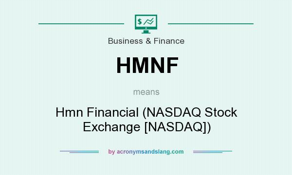 What does HMNF mean? It stands for Hmn Financial (NASDAQ Stock Exchange [NASDAQ])