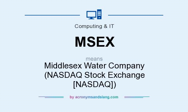 What does MSEX mean? It stands for Middlesex Water Company (NASDAQ Stock Exchange [NASDAQ])
