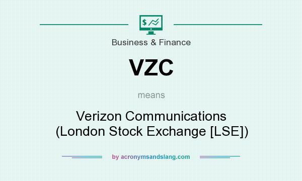 What does VZC mean? It stands for Verizon Communications (London Stock Exchange [LSE])