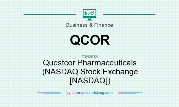 What does QCOR mean? It stands for Questcor Pharmaceuticals (NASDAQ Stock Exchange [NASDAQ])