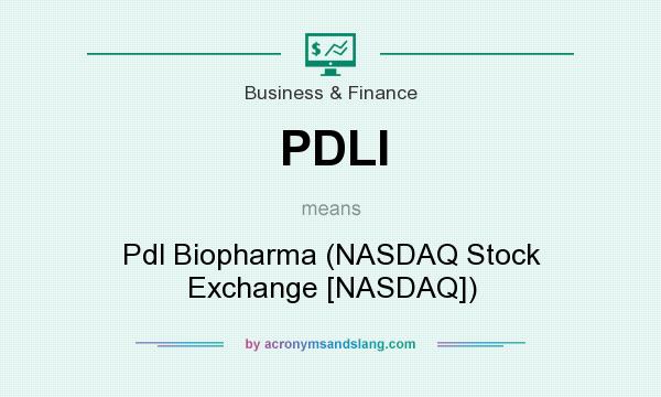 What does PDLI mean? It stands for Pdl Biopharma (NASDAQ Stock Exchange [NASDAQ])