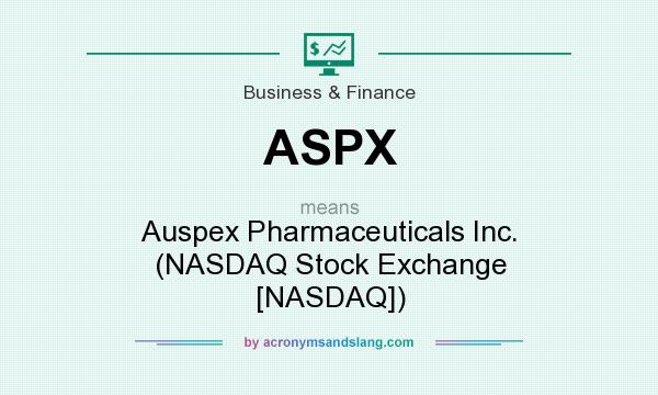 What does ASPX mean? It stands for Auspex Pharmaceuticals Inc. (NASDAQ Stock Exchange [NASDAQ])